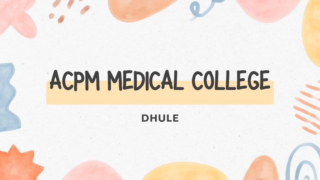 acpm-medical-college-l ACPM Medical College | Dhule | Maharashtra